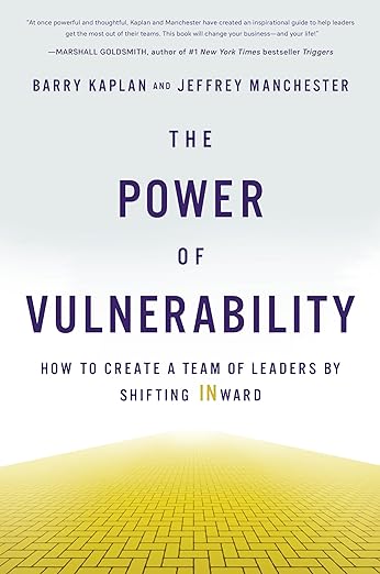 The Power of Vulnerability: How to Create a Team of Winners by Shifting INward book cover