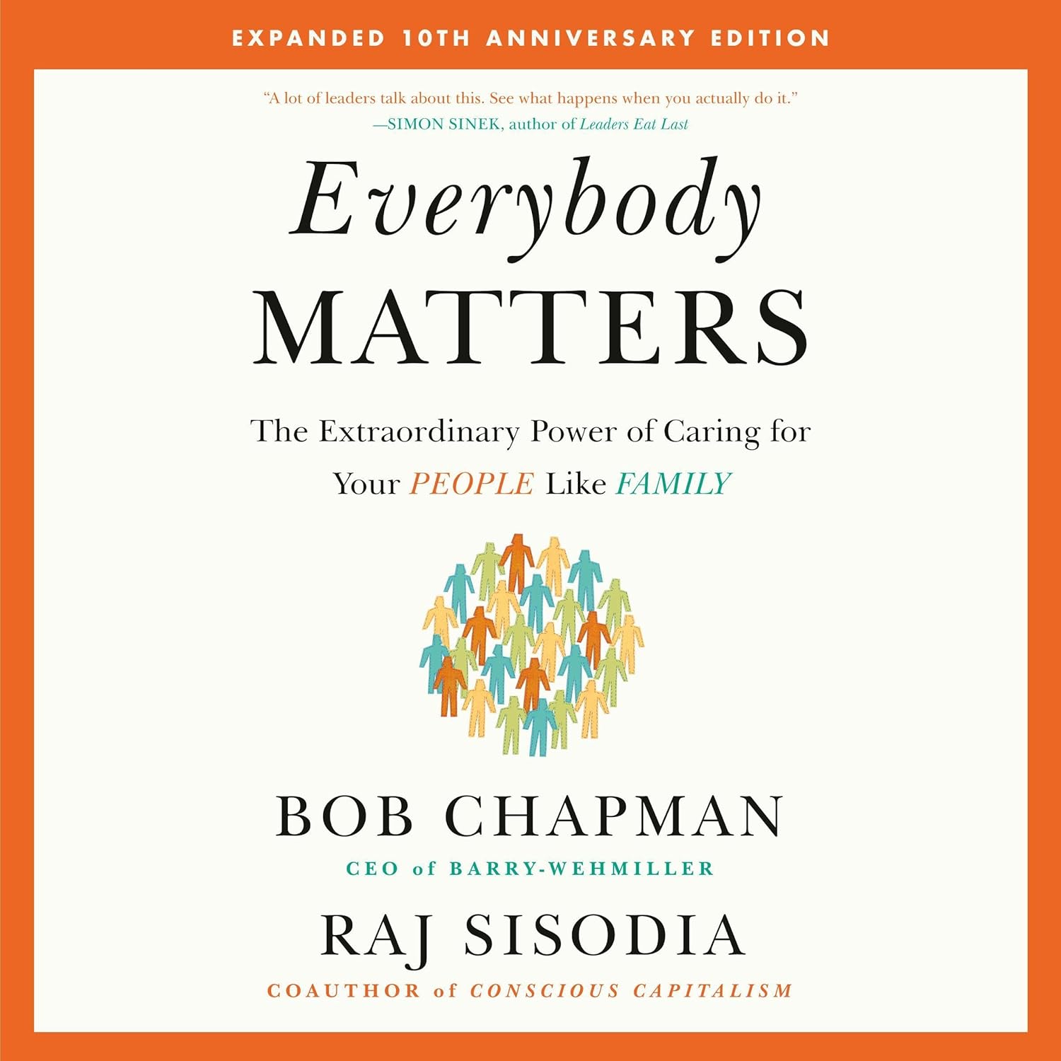 Everybody Matters: The Extraordinary Power of Caring for Your People Like Family (Expanded 10th Anniversary Edition) book cover