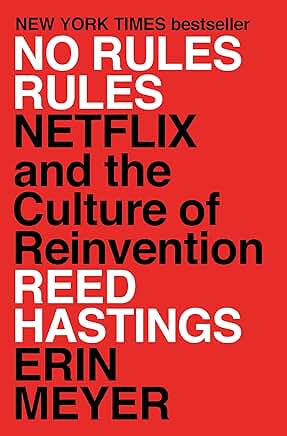 No Rules Rules: Netflix and the Culture of Reinvention book cover
