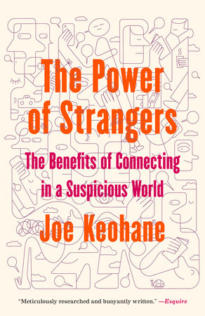 The Power of Strangers: The Benefits of Connecting in a Suspicious World book cover