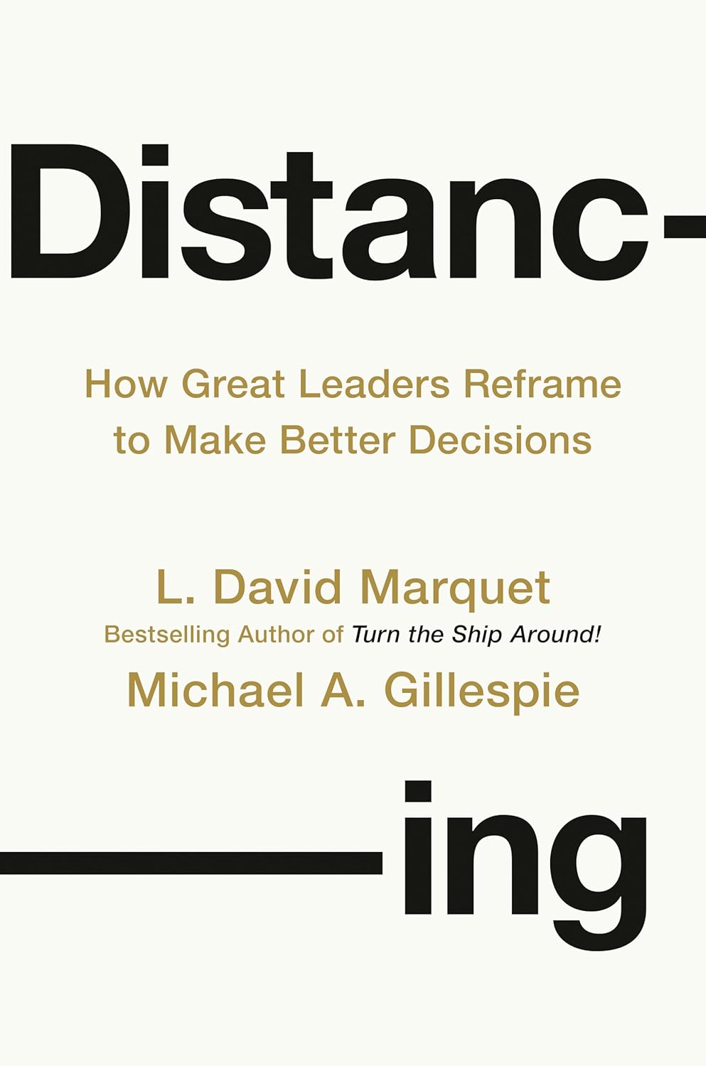 Distancing: How Great Leaders Reframe to Make Better Decisions book cover