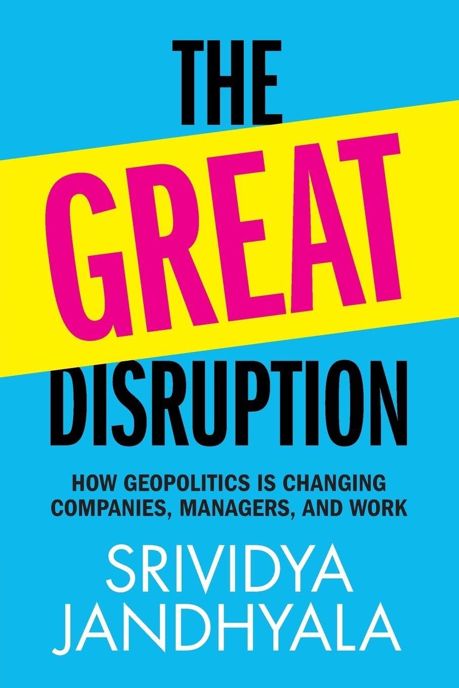 The Great Disruption: How Geopolitics is Changing Companies, Managers and Work book cover