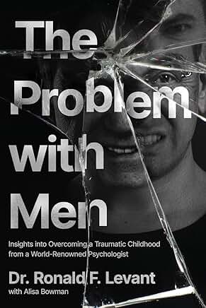 The Problem with Men: Insights on Overcoming a Traumatic Childhood from a World-Renowned Psychologist book cover