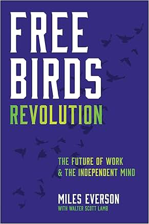 Free Birds Revolution: The Future of Work and the Independent Mind book cover