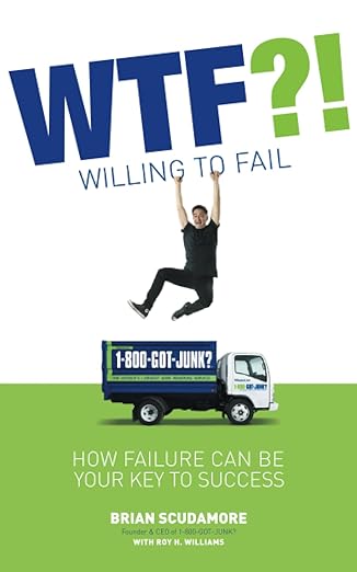 WTF?! (Willing to Fail): How Failure Can Be Your Key To Success book cover