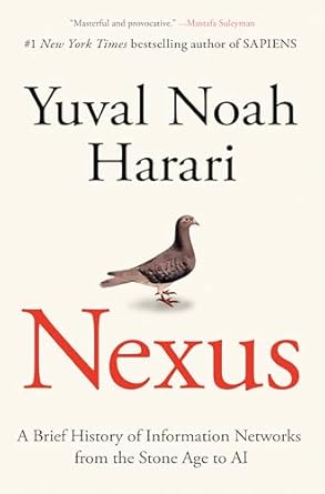 Nexus: A Brief History of Information Networks from the Stone Age to AI book cover