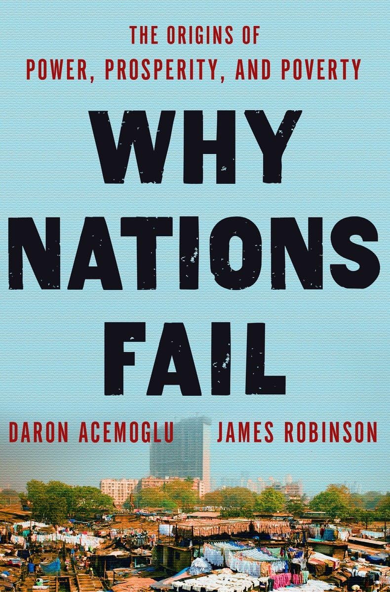 Why Nations Fail: The Origins of Power, Prosperity, and Poverty book cover