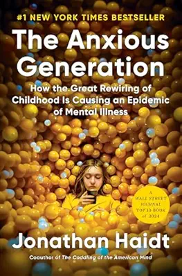 The Anxious Generation: How the Great Rewiring of Childhood is Causing an Epidemic of Mental Illness book cover