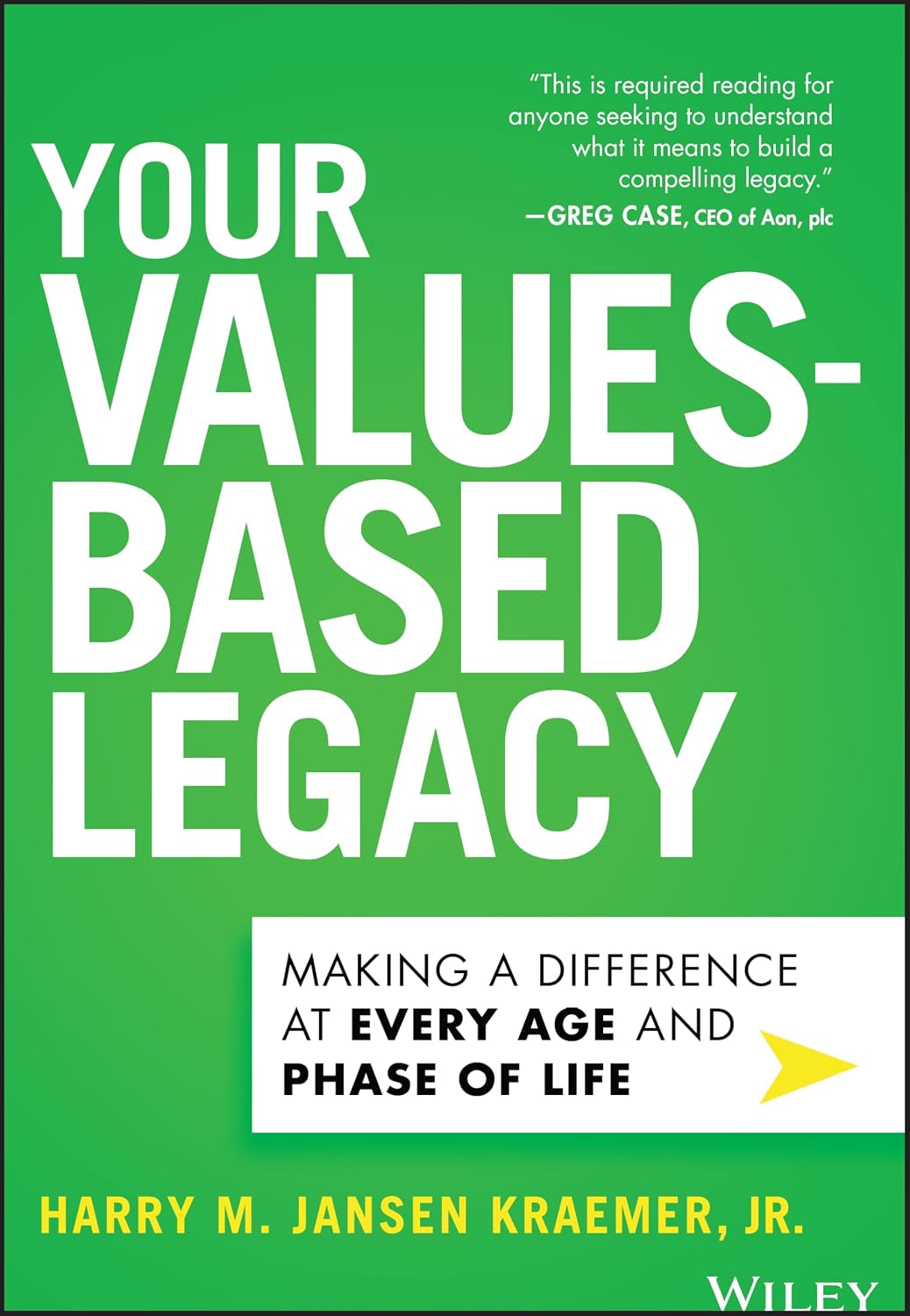 Your Values-Based Legacy: Making A Difference At Every Age and Phase of Life book cover