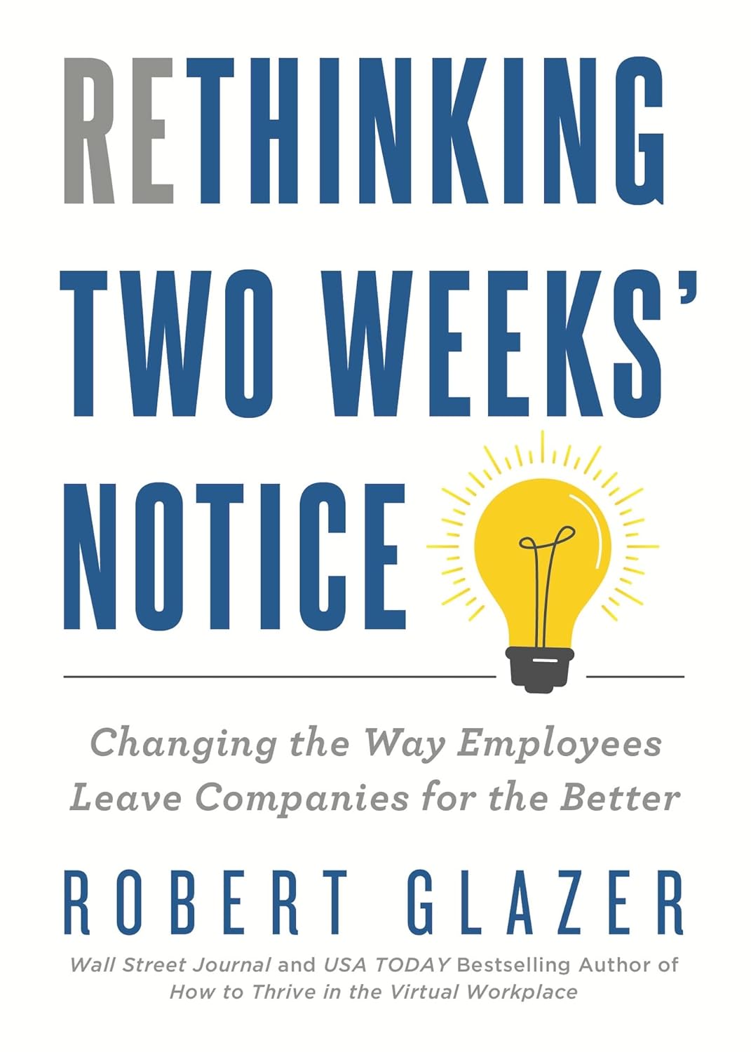 Rethinking Two Weeks’ Notice: Changing the Way Employees Leave Companies for the Better book cover