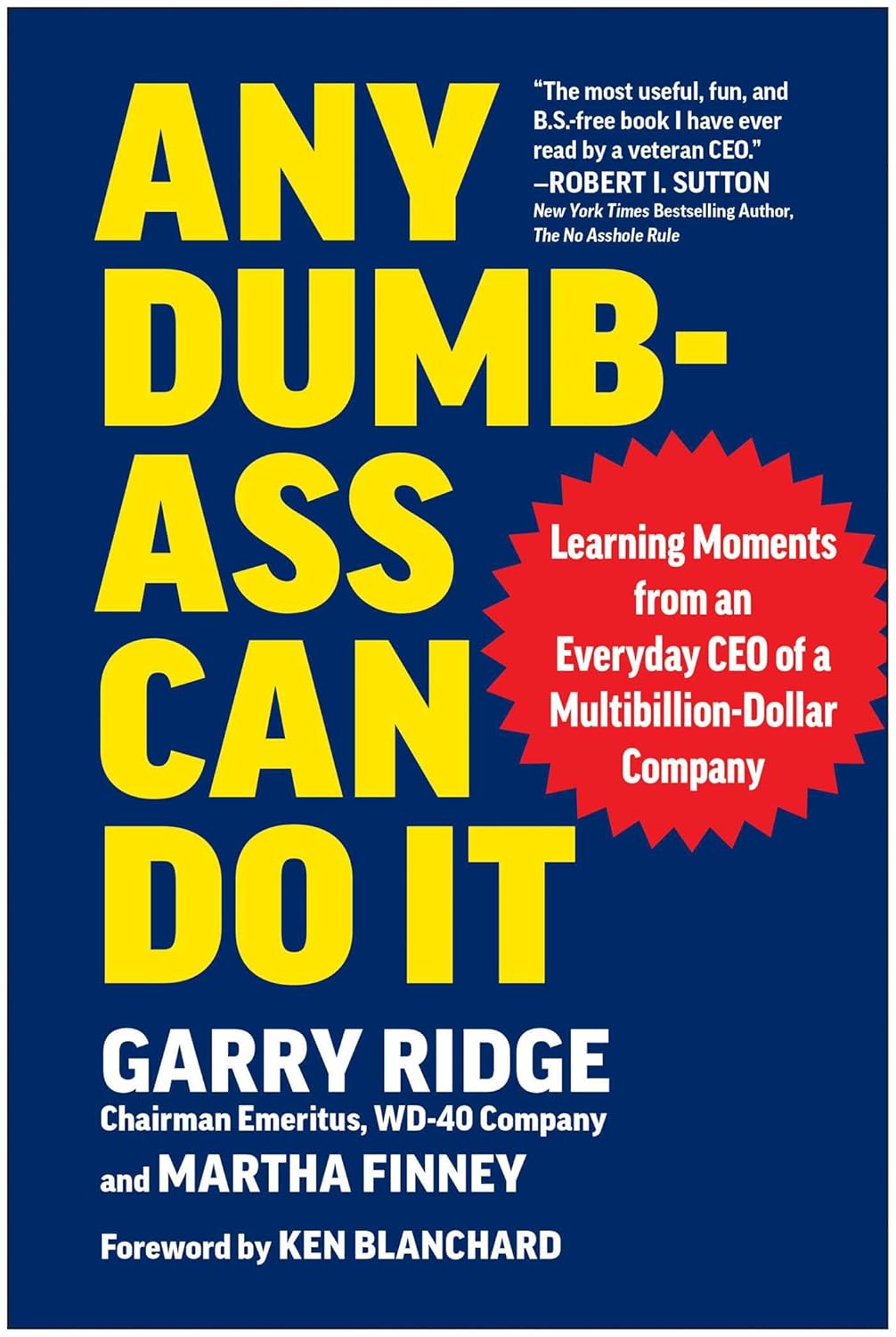 Any Dumb-Ass Can Do It: Learning Moments from an Everyday CEO of a Multi-Billion-Dollar Company book cover