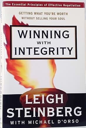 Winning with Integrity: Getting What You’re Worth Without Selling Your Soul book cover