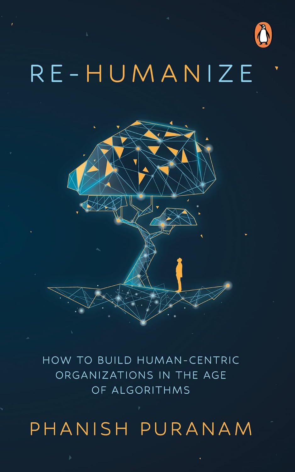 Re-Humanize: How to Build Human-Centric Organizations in the Age of Algorithms book cover