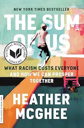 The Sum of Us: What Racism Costs Everyone and How Everyone Can Prosper Together book cover