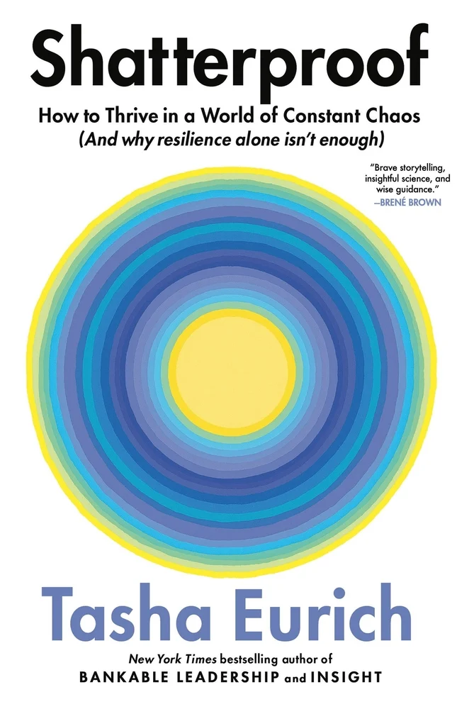 Shatterproof: How to Thrive in a World of Constant Chaos (And Why Resilience Alone Isn’t Enough) book cover