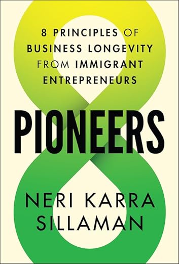 Pioneers: 8 Principles of Business Longevity from Immigrant Entrepreneurs book cover