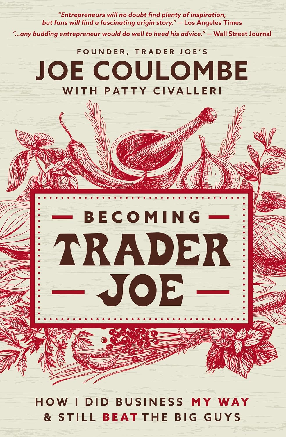 Becoming Trader Joe: How I Did Business My Way and Still Beat the Big Guys book cover