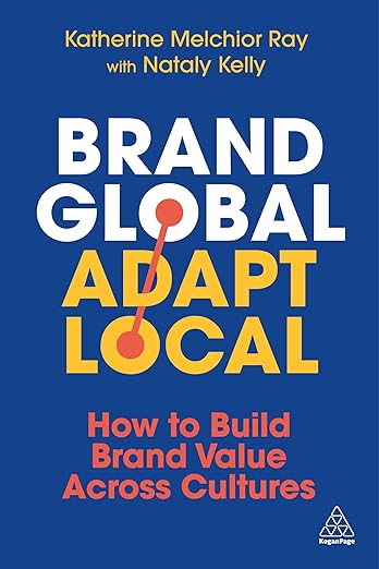 Brand Global, Adapt Local: How to Build Brand Value Across Cultures book cover