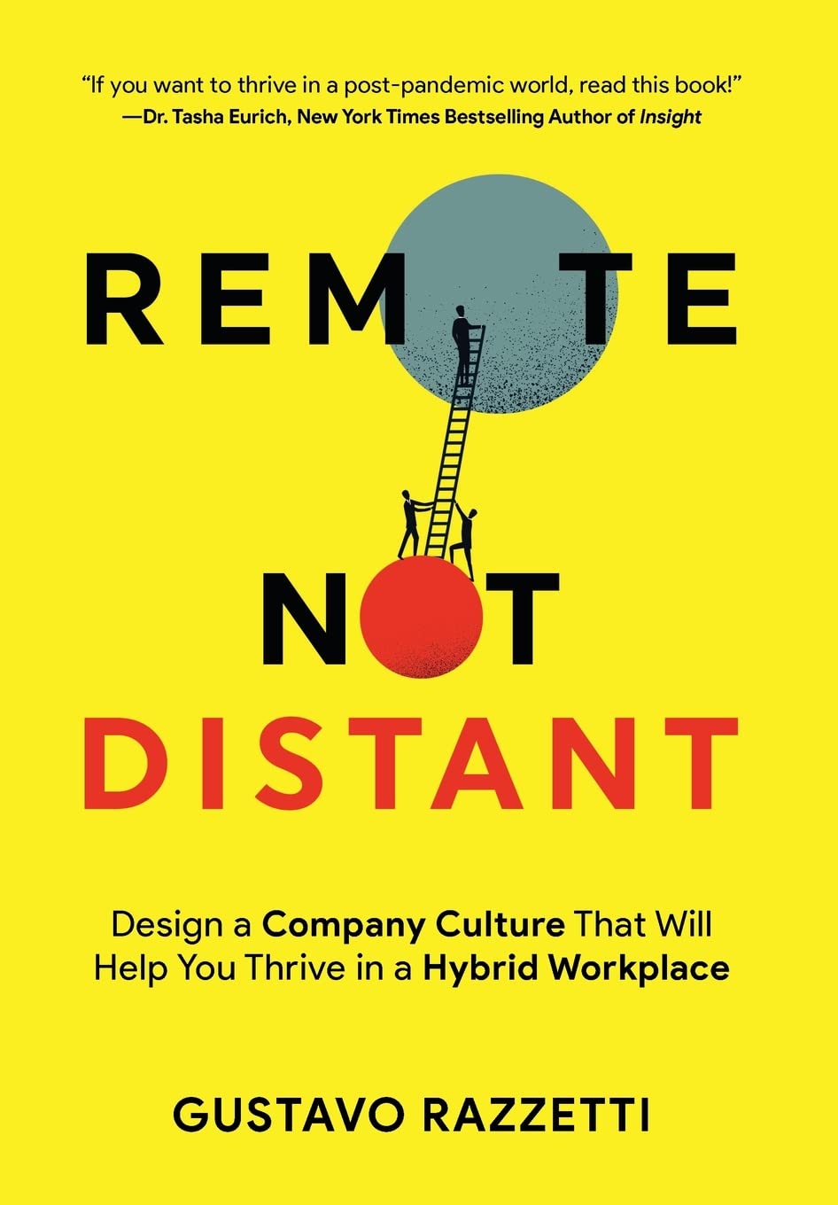 Remote: Not Distant: Design A Company Culture That Will Help You Thrive in a Hybrid Workplace book cover